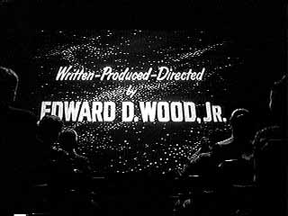 Written, Produced, Directed By Ed Wood