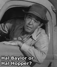 IS THIS HAL BAYLOR OR HAL HOPPER?