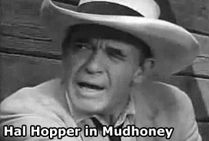 HAL HOPPER IN MUDHONEY